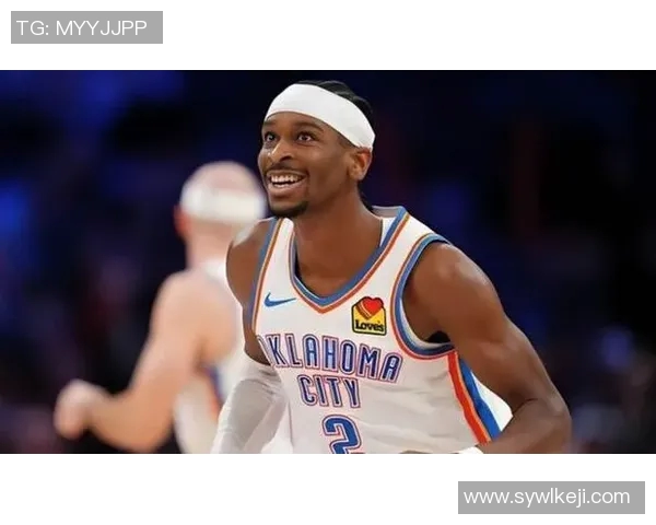 谢伊吉尔杰斯亚历山大如何引领球队走向胜利与辉煌的未来